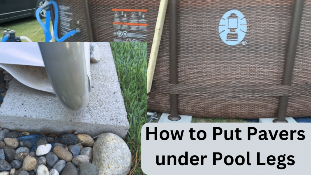 How to Put Pavers under Pool Legs - Home Advisor Blog