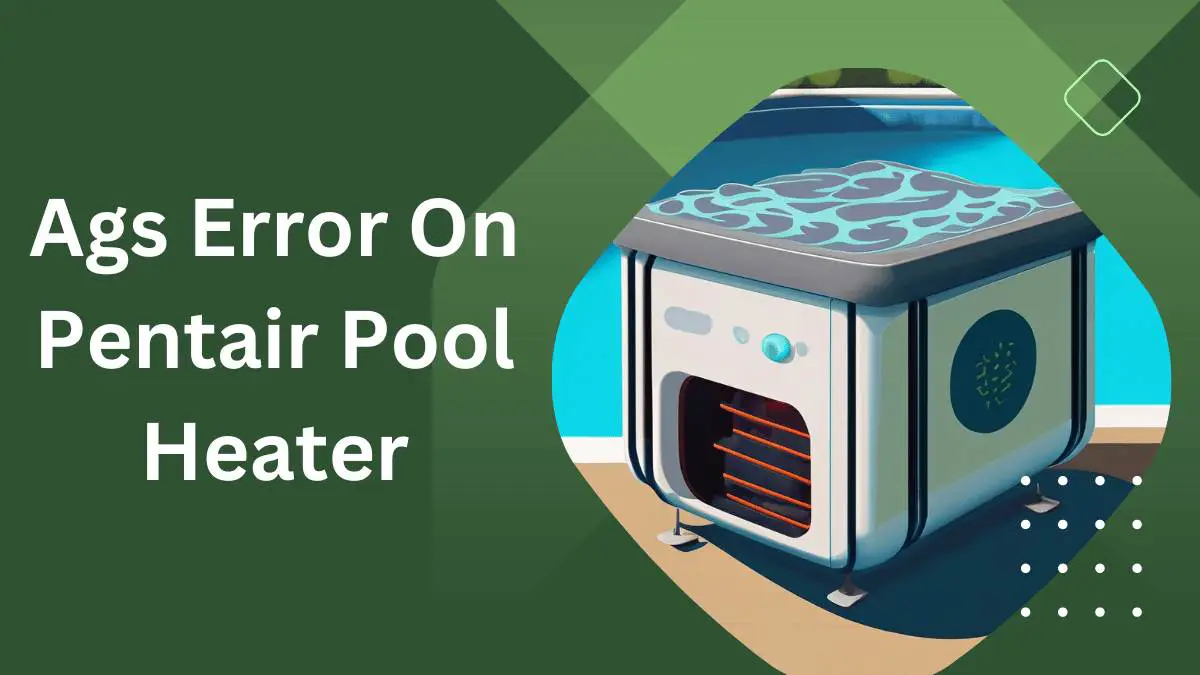 Ags Error on Pentair Pool Heater