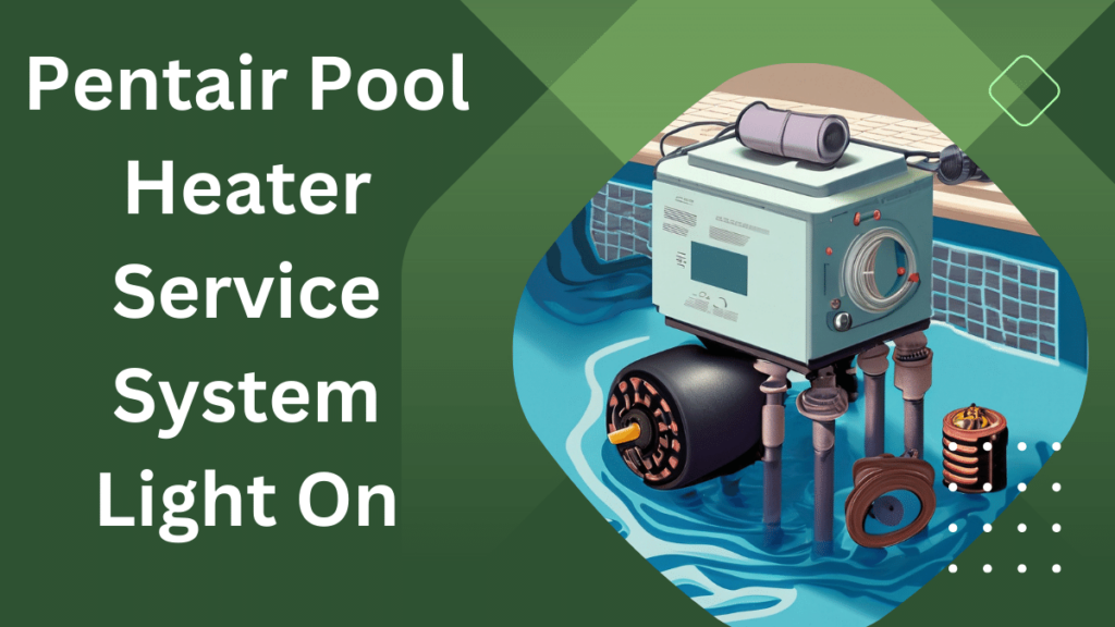 Pentair Pool Heater Not Igniting